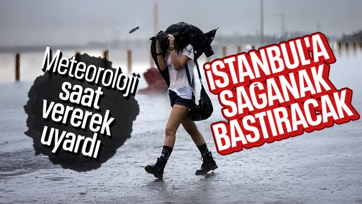 İstanbul’a sağanak yağış geliyor: Meteoroloji ve AFAD saat vererek uyardı